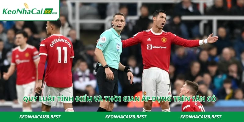 Quy luật tính điểm và thời gian áp dụng trên sân cỏ