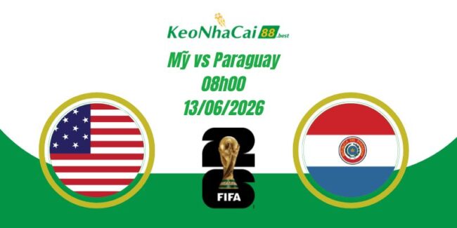 Soi Kèo Mỹ vs Paraguay 08h00 13/06 World Cup 2026