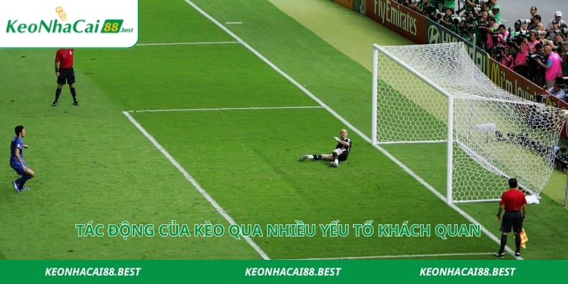 Tác động của kèo penalty qua nhiều yếu tố khách quan